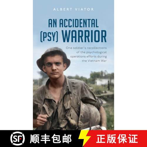 预订 An Accidental (psy) Warrior: One soldier's recollections of the psychological operations efforts... [9781649908391]