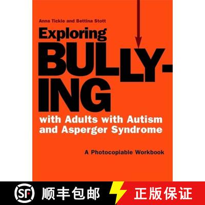 【3-4周达】Exploring Bullying with Adults with Autism and Asperger Syndrome: A Photocopiable Workbook [9781849050357]