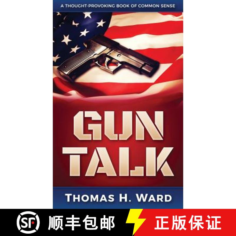 【3-4周达】Gun Talk: (Should we own guns? Terrorist attack summaries and thrilling real stories, Book 1) [9780998286907]