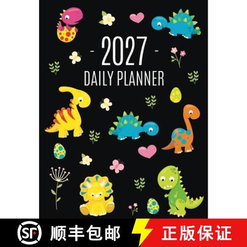 【3-4周达】Dinosaur Daily Planner 2027: For All Your Monthly Appointments! | Cool 12 Months Prehistor... [9798952415324]