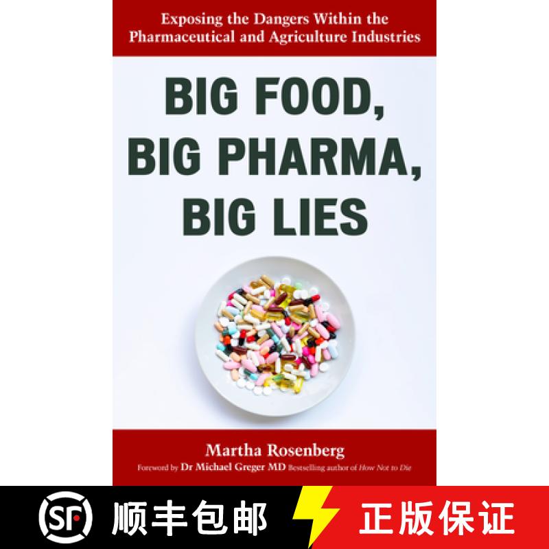 【3-4周达】Big Food, Big Pharma, Big Lies : Exposing the Dangers Within the Pharmaceutical and Agricu... [9781633889354]