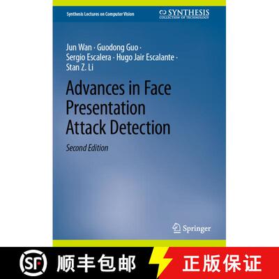【3-4周达】精装 Advances in Face Presentation Attack Detection (Second Edition 2023) [9783031329050]