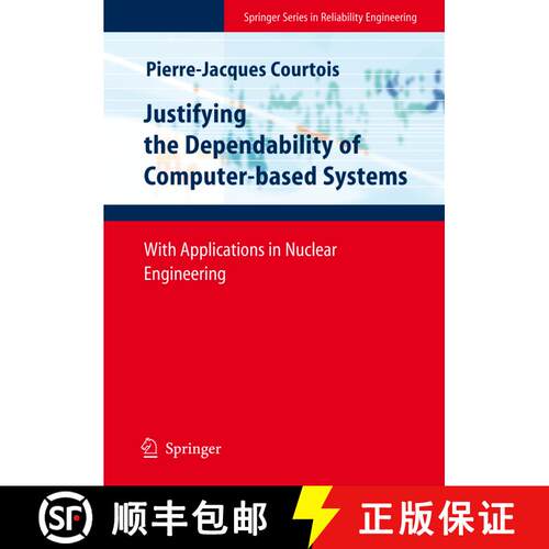 【3-4周达】精装 Justifying the Dependability of Computer-based Systems : With Applications in Nuclear... [9781848003712]