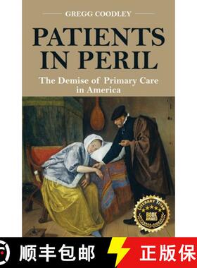 【3-4周达】Patients in Peril: The Demise of Primary Care in America [9781639886265]