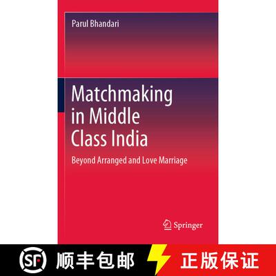 【3-4周达】Matchmaking in Middle Class India : Beyond Arranged and Love Marriage [9789811516016]