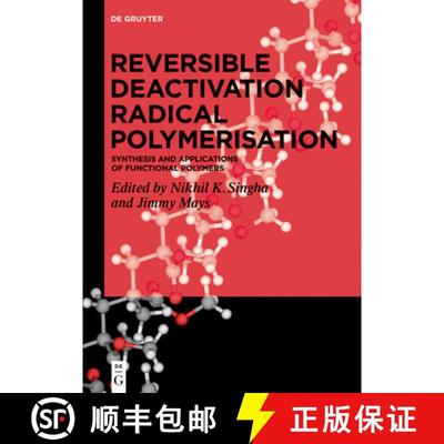 【3-4周达】Reversible Deactivation Radical Polymerization: Synthesis and Applications of Functional P... [9783110639995]