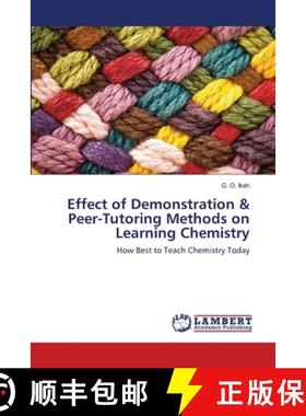 预订 Effect of Demonstration & Peer-Tutoring Methods on Learning Chemistry [9786138229988]