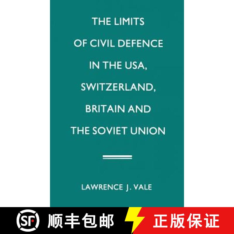 【3-4周达】The Limits of Civil Defence in the USA, Switzerland, Britain and the Soviet Union : The Ev... [9781349086818]