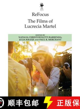 【3-4周达】Refocus: The Films of Lucrecia Martel [9781474485227]