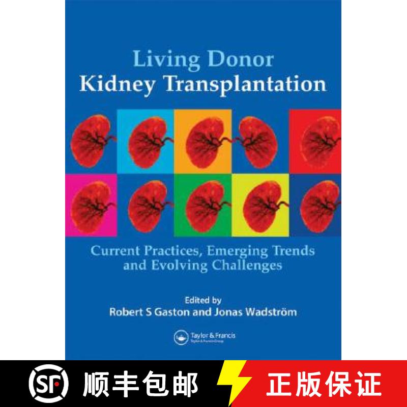 【3-4周达】Living Donor Kidney Transplantation: Current Practices, Emerging Trends and Evolving Chall... [9781841843162]