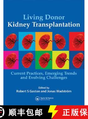 【3-4周达】Living Donor Kidney Transplantation: Current Practices, Emerging Trends and Evolving Chall... [9781841843162]