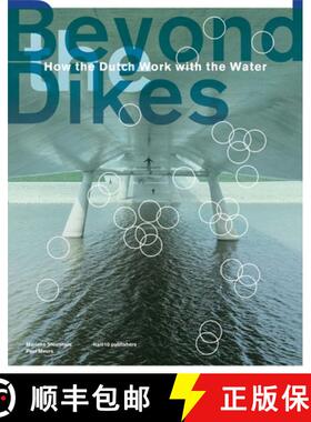 【3-4周达】Beyond The Dikes - How The Dutch Work With Water [9789462083844]