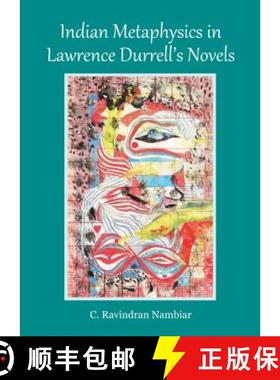预订 Indian Metaphysics in Lawrence Durrellâ (Tm)S Novels [9781443853156]