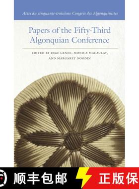 【3-4周达】Papers of the Fifty-Third Algonquian Conference / Actes du cinquante-troisieme Congres des... [9781611864892]
