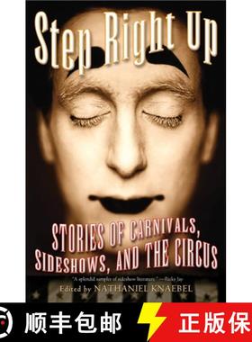 【3-4周达】Step Right Up: Stories of Carnivals, Sideshows, and the Circus [9780786713325]