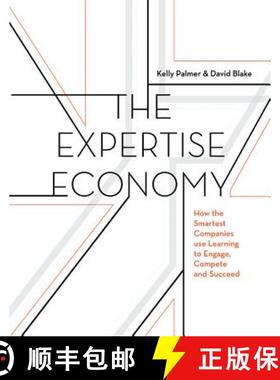 【3-4周达】The Expertise Economy: How the Smartest Companies Use Learning to Engage, Compete, and Suc... [9781473677005]