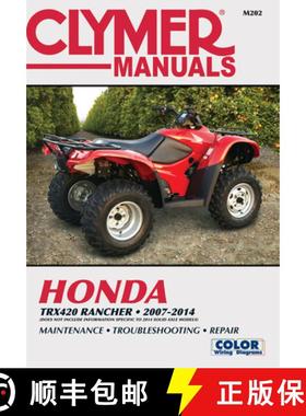 【3-4周达】Honda Trx420 Rancher 2007-2014: Does Not Include Information Specific to 2014 Solid Axle M... [9781620921517]