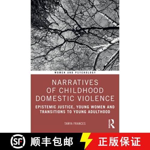 【3-4周达】Narratives of Childhood Domestic Violence: Epistemic Justice, Young Women and Transitions ... [9781032493169]