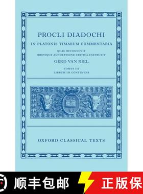 【3-4周达】Proclus: Commentary on Timaeus, Book 3 (Procli Diadochi, in Platonis Timaeum Commentaria L... [9780192856050]