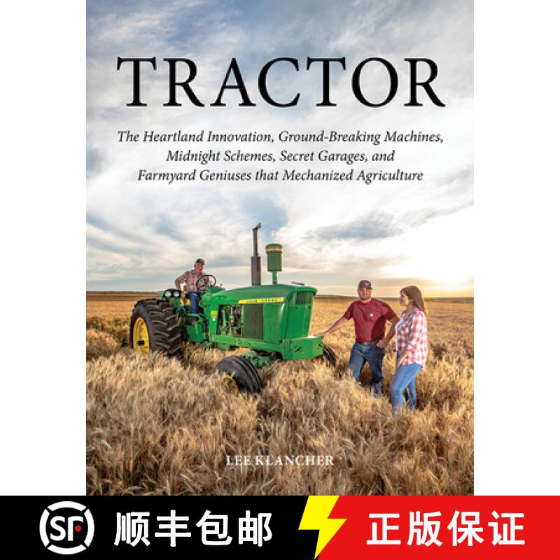 【3-4周达】Tractor: The Heartland Innovation, Ground-Breaking Machines, Midnight Schemes, Secret Gara... [9781937747954]