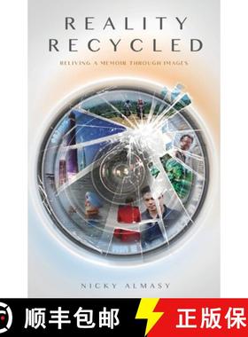 【3-4周达】Reality Recycled: Reliving a memoir through images [9789888843091]