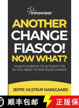 【3-4周达】Another Change Fiasco! Now What?: Your Playbook to Activate the 3% You Need to Win Your Ch... [9788797490303]