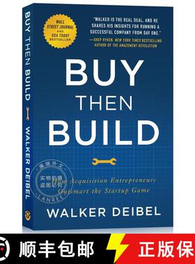 现货 先买后建 Buy Then Build: How Acquisition Entrepreneurs Outsmart the Startup Game [9781544501130]