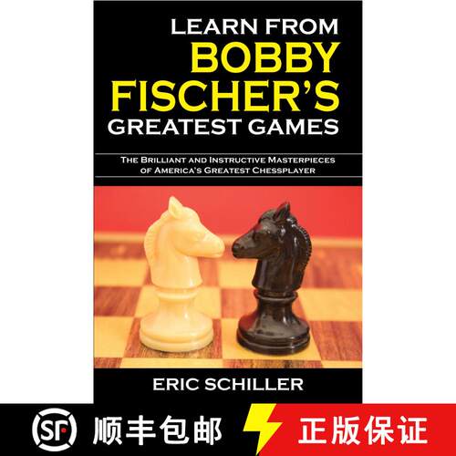 【3-4周达】Learn from Bobby Fischer's Greatest Games [9781580422352]