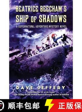 【3-4周达】Beatrice Beecham's Ship of Shadows: A Supernatural Adventure/Mystery Novel [9781644675328]