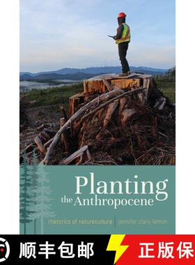 【3-4周达】Planting the Anthropocene: Rhetorics of Natureculture [9781607328544]