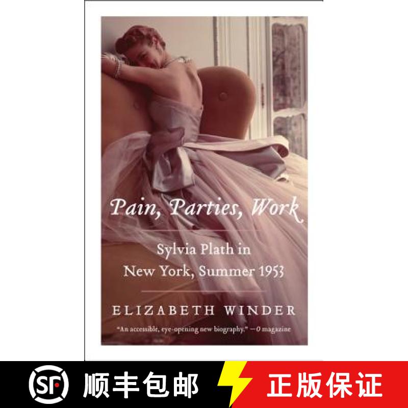 【3-4周达】Pain, Parties, Work: Sylvia Plath in New York, Summer 1953 [9780062085559]
