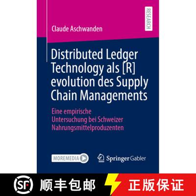 【3-4周达】Distributed Ledger Technology als [R]evolution des Supply Chain Managements : Eine empiris... [9783658499297]