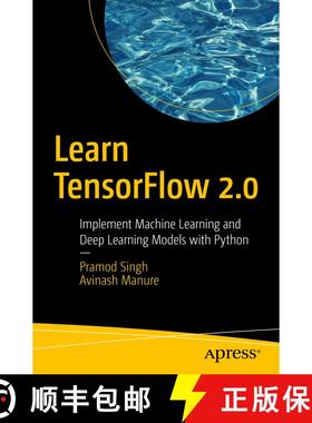 【3-4周达】Learn TensorFlow 2.0 : Implement Machine Learning and Deep Learning Models with Python (Fi... [9781484255605]
