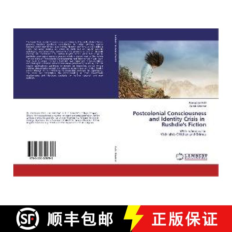 预订 Postcolonial Consciousness and Identity Crisis in Rushdie's Fiction [9783330329799]