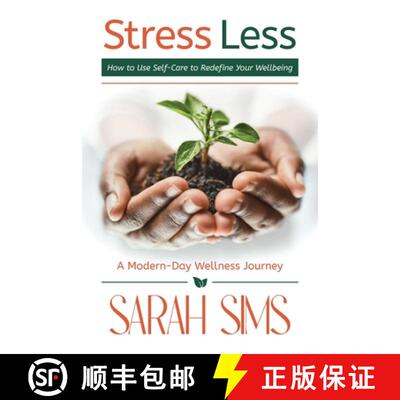 【3-4周达】Stress Less: How to Use Self-Care to Redefine Your Wellbeing [9781955297653]