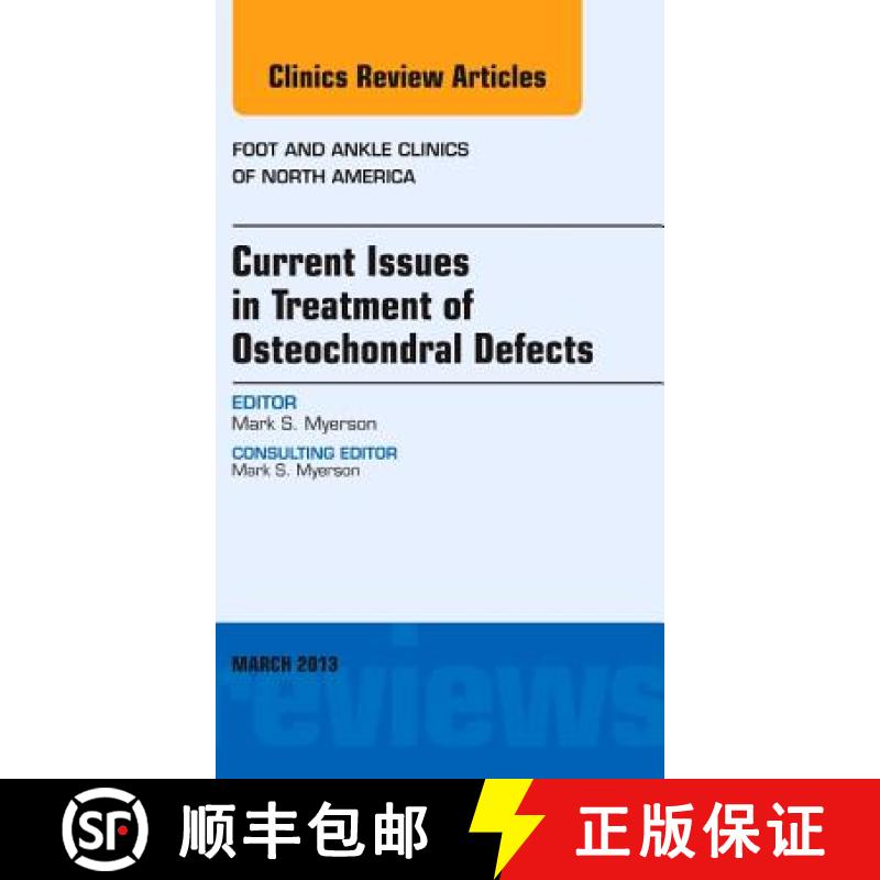 【3-4周达】Current Issues in Treatment of Osteochondral Defects, an Issue of Foot and Ankle Clinics: ... [9781455770885]