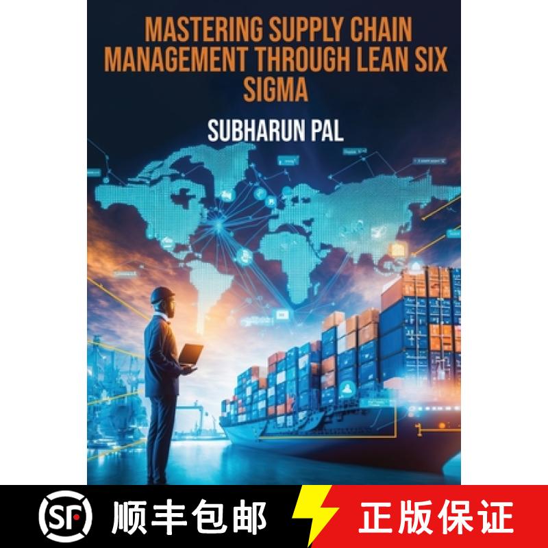 【2-3周达】Mastering Supply Chain Management through Lean Six Sigma [9789358198508]