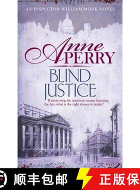 【3-4周达】Blind Justice (William Monk Mystery, Book 19): A dangerous hunt for justice in a thrilling... [9780755397150]