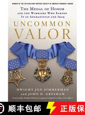 【3-4周达】Uncommon Valor: The Medal of Honor and the Warriors Who Earned It in Afghanistan and Iraq [9780312604561]