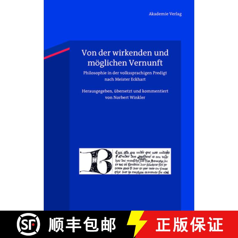 预订 Von Der Wirkenden Und M glichen Vernunft : Philosophie in Der Volkssprachigen Predigt Nach Meist... [9783050060927]