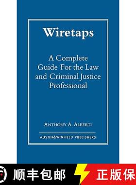 预订 Wiretaps : A Complete Guide for the Law and Criminal Justice Professional [9780761818793]