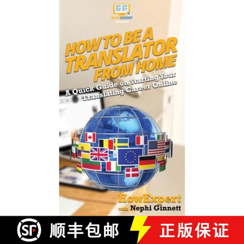 【3-4周达】精装 How To Be a Translator From Home: A Quick Guide on Starting Your Translating Career O... [9781647580674]