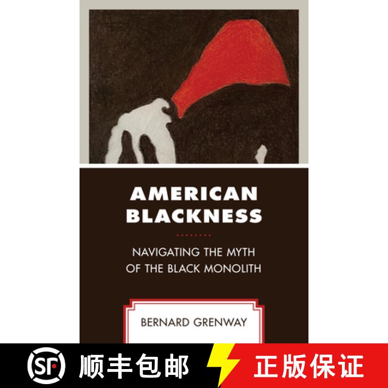 预订 American Blackness : Navigating the Myth of the Black Monolith [9780761872559]