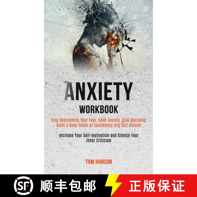 【3-4周达】Anxiety Workbook: Stop Overcoming Your Fear, Calm Anxiety, Stop Worrying, Build a Deep Sen... [9781989920459]