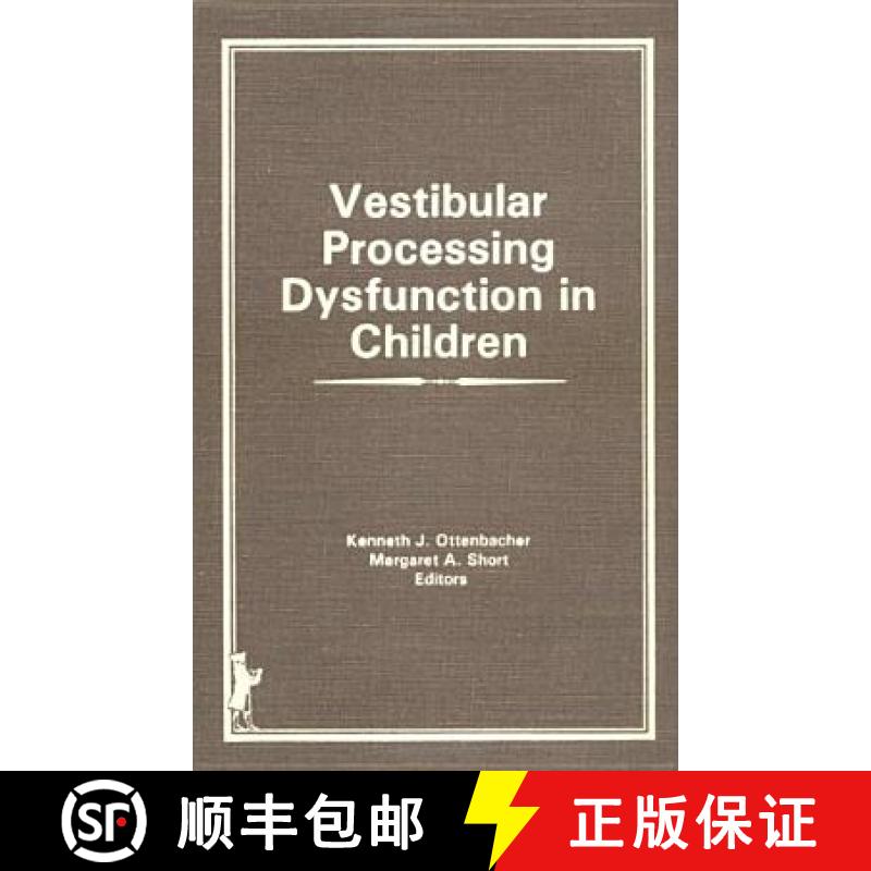【4周达】Vestibular Processing Dysfunction in Children [9780866564311]