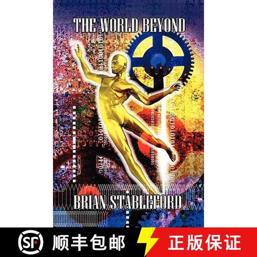 【3-4周达】The World Beyond: A Sequel to S. Fowler Wright's Classic Science Fiction Novel, the World ... [9781434457318]