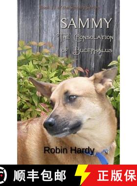 预订 Sammy: The Consolation of Bucephalus: Book 11 of the Sammy Series [9781934776889]