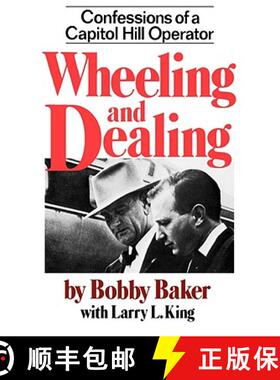 预订 Wheeling and Dealing: Confessions of a Capitol Hill Operator [9780393009729]