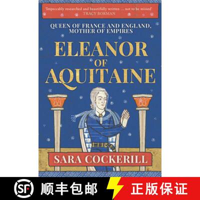【3-4周达】Eleanor of Aquitaine: Queen of France and England, Mother of Empires [9781445646176]