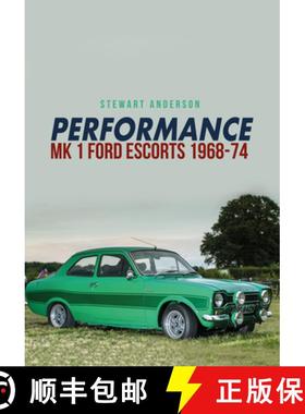 【3-4周达】Performance Mk 1 Ford Escorts 1968-74 [9781445667126]